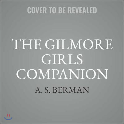 The Gilmore Girls Companion Lib/E