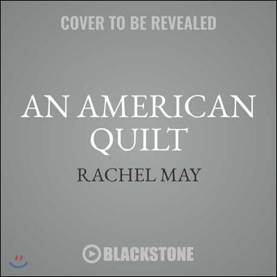 An American Quilt: Unfolding a Story of Family and Slavery