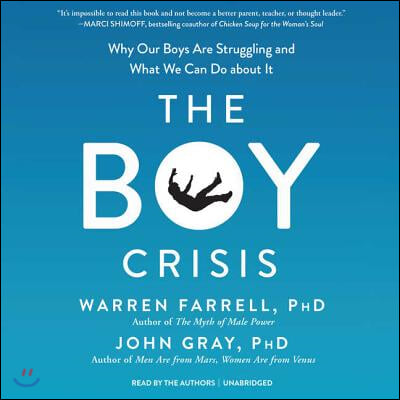 The Boy Crisis: Why Our Boys Are Struggling and What We Can Do about It