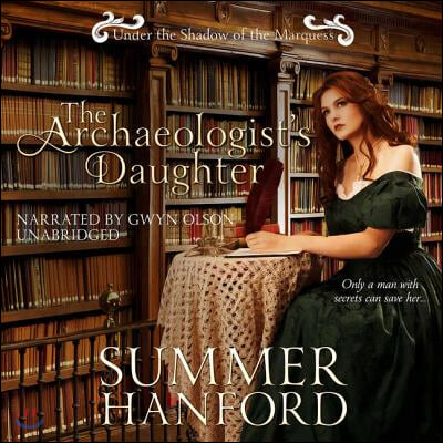 The Archaeologist&#39;s Daughter Lib/E