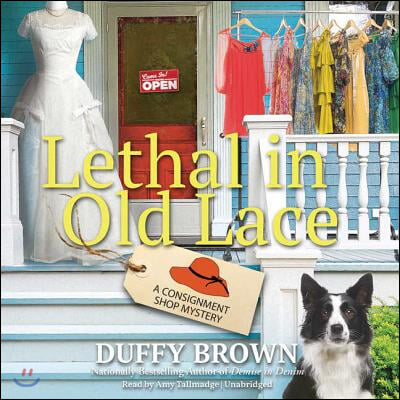 Lethal in Old Lace Lib/E: A Consignment Shop Mystery