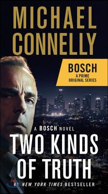 Two Kinds of Truth: A Bosch Novel