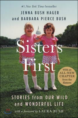 Sisters First: Stories from Our Wild and Wonderful Life