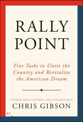 Rally Point: Five Tasks to Unite the Country and Revitalize the American Dream