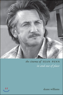 The Cinema of Sean Penn: In and Out of Place