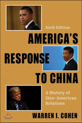 America&#39;s Response to China: A History of Sino-American Relations