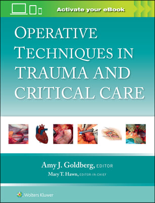 Operative Techniques in Trauma and Critical Care: Print + eBook with Multimedia