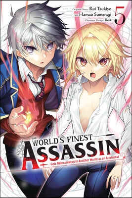 The World&#39;s Finest Assassin Gets Reincarnated in Another World as an Aristocrat, Vol. 5 (Manga)