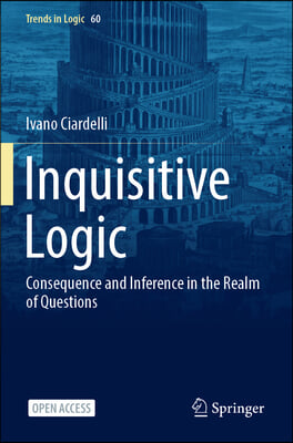 Inquisitive Logic: Consequence and Inference in the Realm of Questions