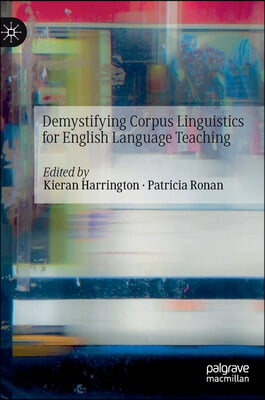 Demystifying Corpus Linguistics for English Language Teaching