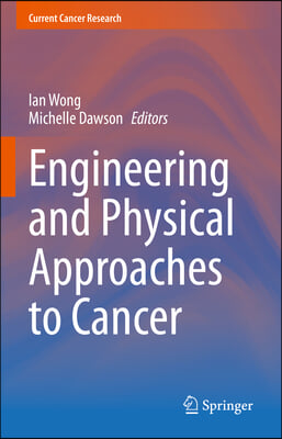 Engineering and Physical Approaches to Cancer