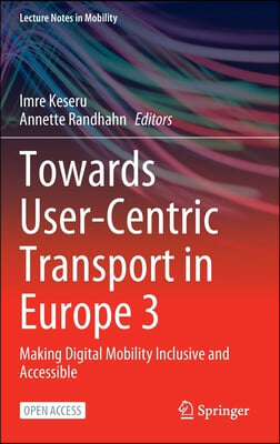 Towards User-Centric Transport in Europe 3: Making Digital Mobility Inclusive and Accessible