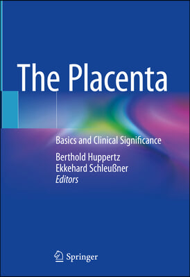 The Placenta: Basics and Clinical Significance