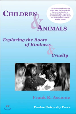 Children &amp; Animals: Exploring the Roots of Kindness &amp; Cruelty