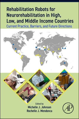 Rehabilitation Robots for Neurorehabilitation in High-, Low-, and Middle-Income Countries: Current Practice, Barriers, and Future Directions