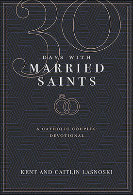 Thirty Days W/ Married Saints