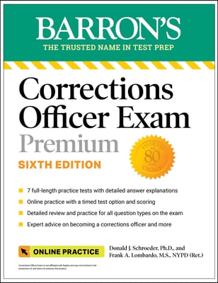 Corrections Officer Exam Premium with 7 Practice Tests, Sixth Edition