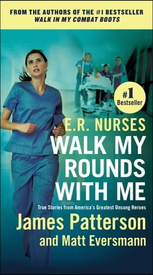 E.R. Nurses: True Stories from America&#39;s Greatest Unsung Heroes