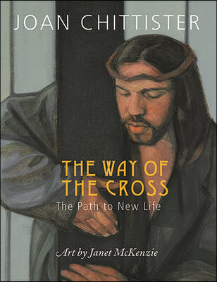 The Way of the Cross: The Path to New Life