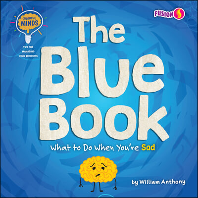 The Blue Book: What to Do When You&#39;re Sad