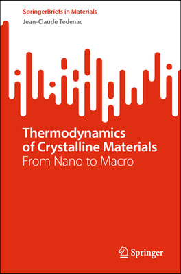 Thermodynamics of Crystalline Materials: From Nano to Macro