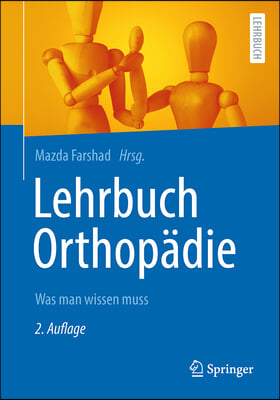 Lehrbuch Orthopadie: Was Man Wissen Muss