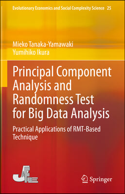 Principal Component Analysis and Randomness Test for Big Data Analysis: Practical Applications of Rmt-Based Technique