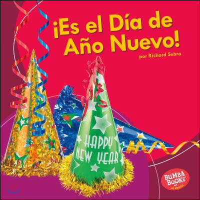 ˇEs el dia de a?o nuevo!/ It's New Year's Day!