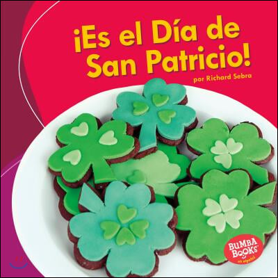 ˇEs el Dia de San Patricio!/ It&#39;s St. Patrick&#39;s Day!