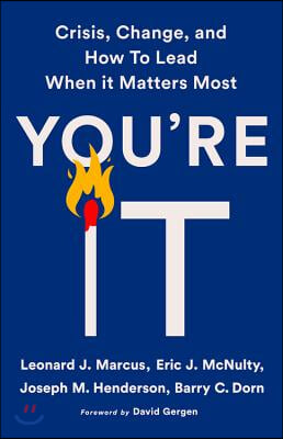 You&#39;re It: Crisis, Change, and How to Lead When It Matters Most