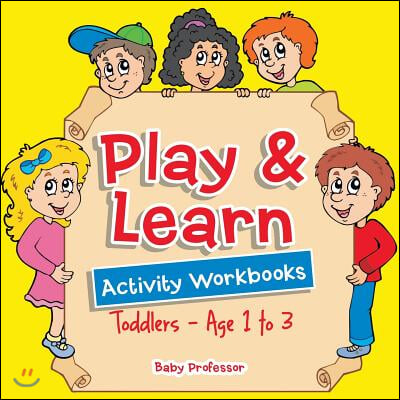 Play & Learn Activity Workbooks Toddlers - Age 1 to 3