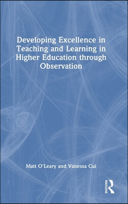 Developing Excellence in Teaching and Learning in Higher Education through Observation