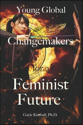 Young Global Changemakers for a Feminist Future