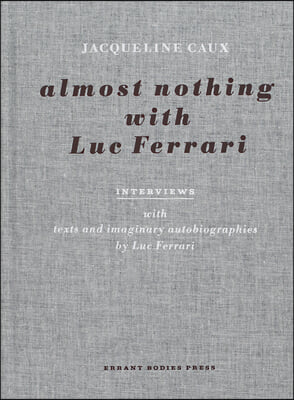 Almost Nothing With Luc Ferrari