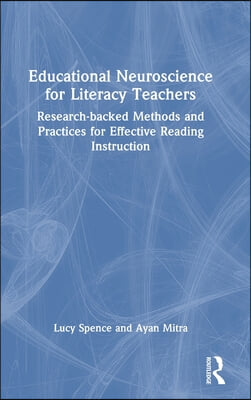 Educational Neuroscience for Literacy Teachers: Research-backed Methods and Practices for Effective Reading Instruction