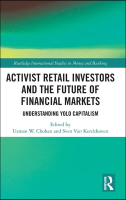 Activist Retail Investors and the Future of Financial Markets