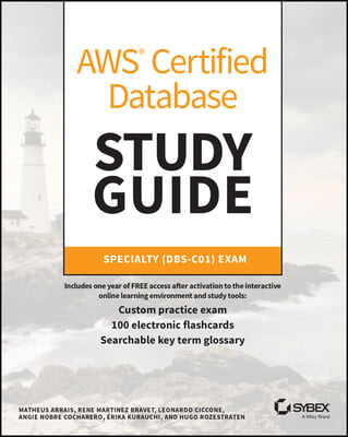 Aws Certified Database Study Guide: Specialty (Dbs-C01) Exam