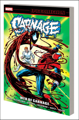 Carnage Epic Collection: Web of Carnage