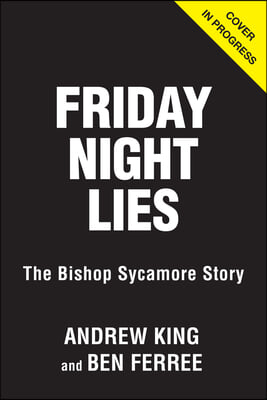 Friday Night Lies: The Bishop Sycamore Story