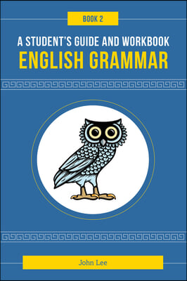 A Student&#39;s Guide to English Grammar Book 2