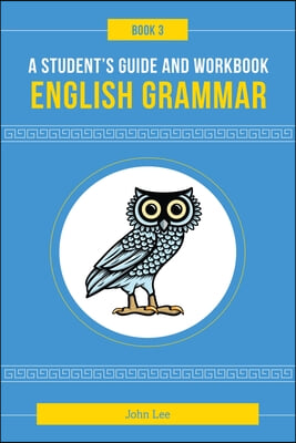 A Student&#39;s Guide to English Grammar Book 3