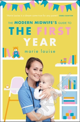 The Modern Midwife's Guide to the First Year