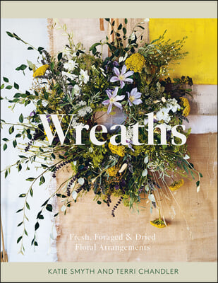 Wreaths: Fresh, Foraged &amp; Dried Floral Arrangements