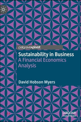 Sustainability in Business: A Financial Economics Analysis