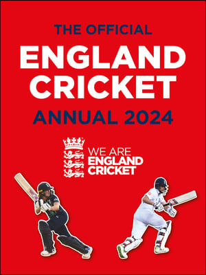 The Official England Cricket Annual 2024: We Are England Cricket