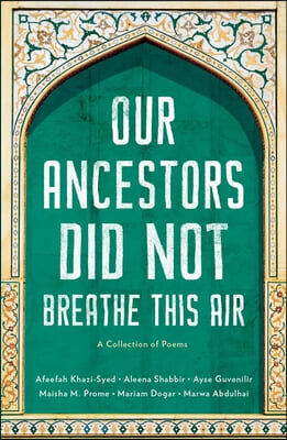 Our Ancestors Did Not Breathe This Air