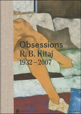 R. B. Kitaj: Obsessions, 1932-2007