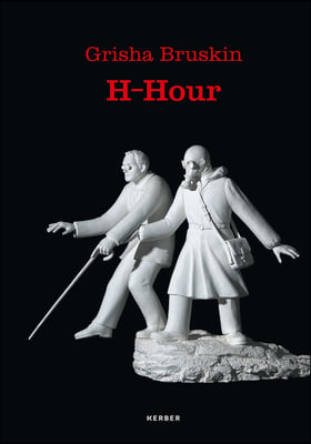 Grisha Bruskin: H-Hour