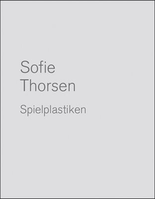 Sofie Thorsen: Play Sculptures