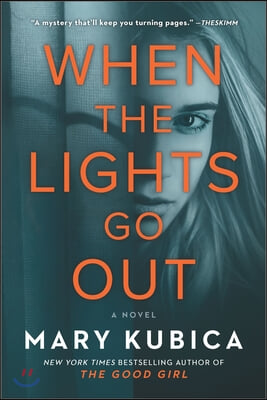 When the Lights Go Out: A Thrilling Suspense Novel from the Author of Local Woman Missing